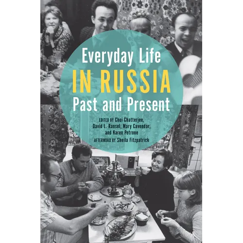 Everyday Life in Russia Past and Present