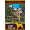 Triple Trouble Too: Sam Darling Mystery Series Box Set: Books 4 - 6