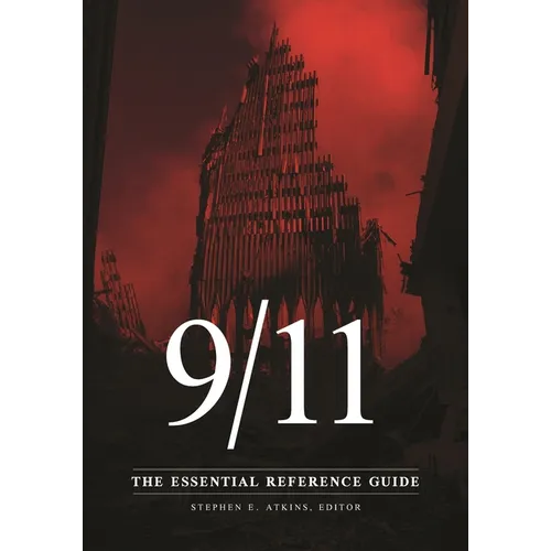 9/11: The Essential Reference Guide
