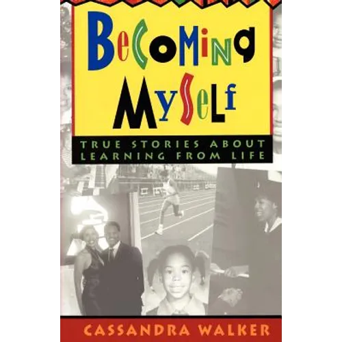 Becoming Myself: True stories about learning from life