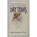 Dry Tears: The Story of a Lost Childhood