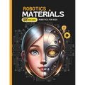 Understanding of Robotic Materials: book about robotics for kids