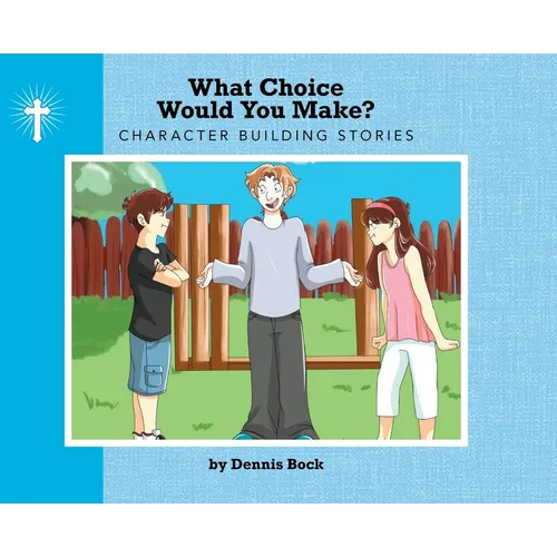 What Choice Would You Make
