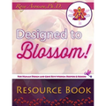 Designed to Blossom: Resource Book: A friendly place for Human Design enthusiasts wanting to expand their understanding, deepen their experiment and r