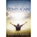 When Jesus Comes Again