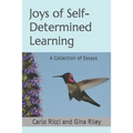 Joys of Self-Determined Learning: A Collection of Essays