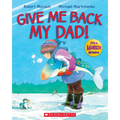 Give Me Back My Dad!