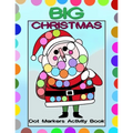 Big Christmas Dot Markers Activity Book: Big Guided Dots - Preschool Kindergarten Activities - Do a Dot Page a Day - Christmas Gift for Kids