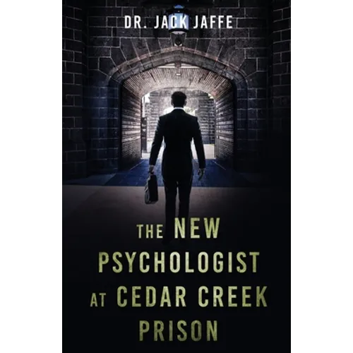 The New Psychologist at Cedar Creek Prison