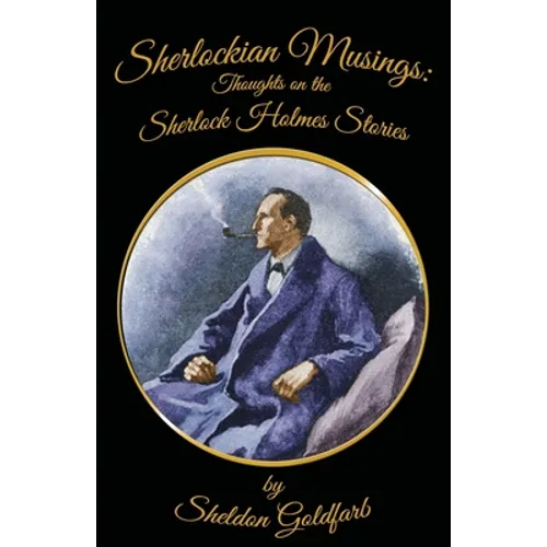 Sherlockian Musings: Thoughts on the Sherlock Holmes Stories
