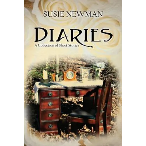 Diaries: A Collection of Short Stories