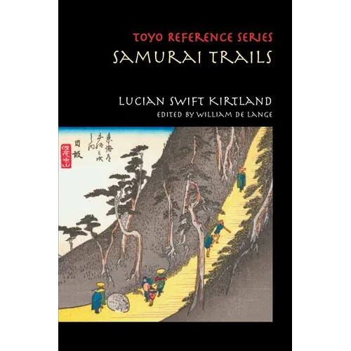 Samurai Trails: Wanderings on the Japanese High Road
