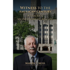 Witness to the American Century: A Look Back "An Unexpected Life Well Led"