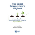 The Social Entrepreneur's Playbook, Expanded Edition: Pressure Test, Plan, Launch and Scale Your Social Enterprise
