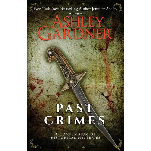 Past Crimes: A Compendium of Historical Mysteries