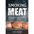 Smoking Meat: Ultimate Smoker Cookbook for Real Barbecue, The Art of Smoking Meat for Real Pitmasters