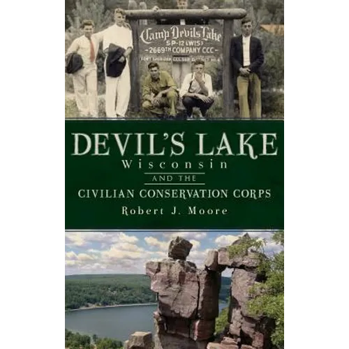 Devil's Lake, Wisconsin and the Civilian Conservation Corps
