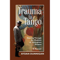 Trauma to Tango: Dancing through the shadows of unforgiven dreams.
