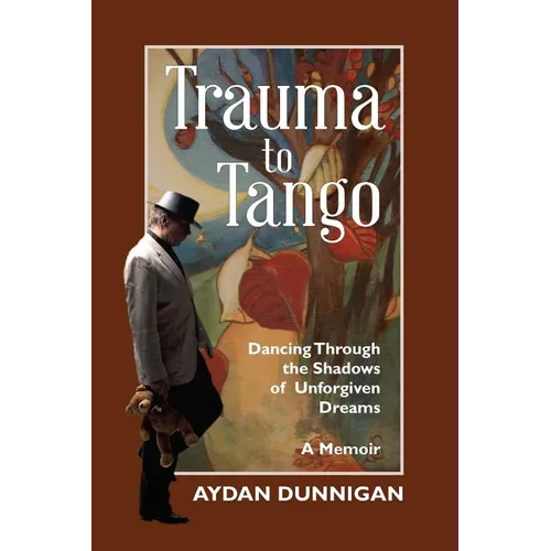 Trauma to Tango: Dancing through the shadows of unforgiven dreams.