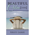 Beautiful Calm: {Overcoming Overwhelmed}