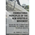 Foundational Principles of the New Apostolic Movement: A Bible Study