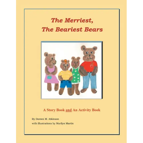 The Merriest, The Beariest Bears: A Story Book and an Activity Book