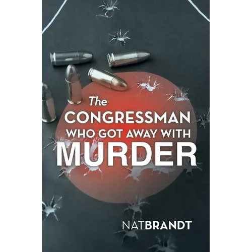The Congressman Who Got Away with Murder