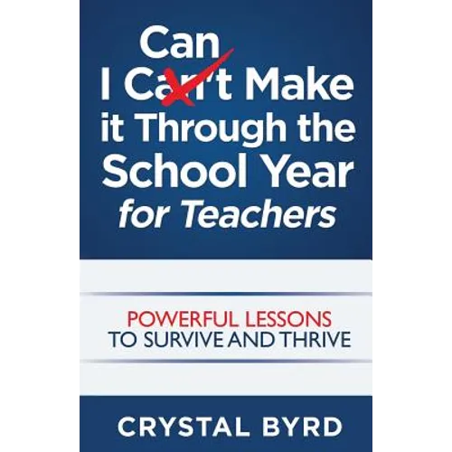 I Can Make It Through the School Year for Teachers