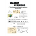 QUANTUM MECHANICS; Principles & Applications