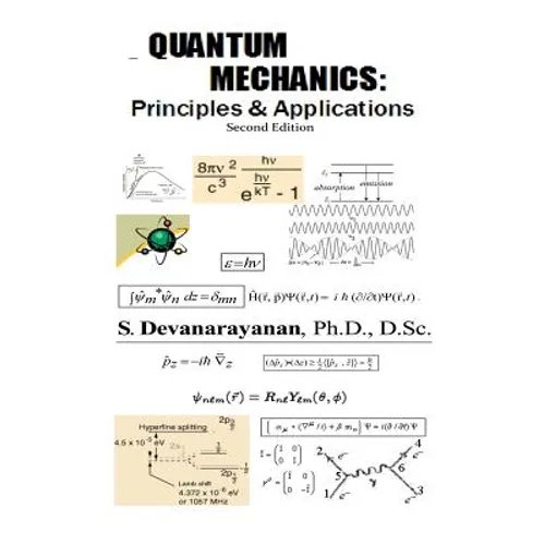 QUANTUM MECHANICS; Principles & Applications