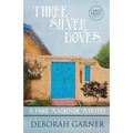 Three Silver Doves: Large Print Edition