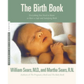 The Birth Book: Everything You Need to Know to Have a Safe and Satisfying Birth