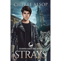 Werewolf Academy Book 1: Strays: Strays
