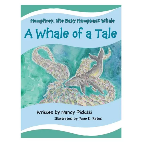 Humphrey, the Baby Humpback Whale: A Whale of a Tale