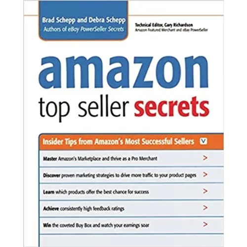 The Amazon Top Seller Secrets: Insider Tips from Amazon's Most Successful Sellers