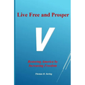 Live Free and Prosper: Restoring America by Increasing Freedom