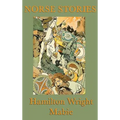 Norse Stories: Classic Retellings of Norse Myths from the Eddas