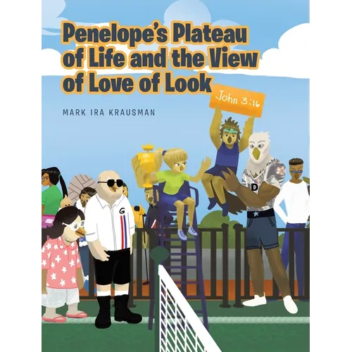 Penelope's Plateau of Life and the View of Love of Look
