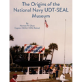 The Origins of the National Navy UDT-SEAL Museum