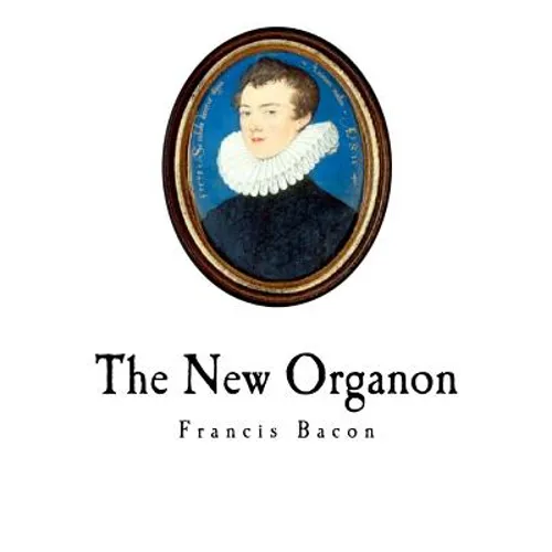 The New Organon: Novum Organum