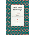 Hold That Knowledge: Stories about Love from the Flannery O'Connor Award for Short Fiction