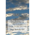 Pope Benedict XV Complete Set of Encyclicals: Large Print Edition