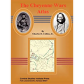 The Cheyenne Wars Atlas