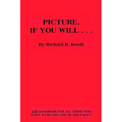 Picture, If You Will . . .