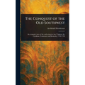 The Conquest of the Old Southwest