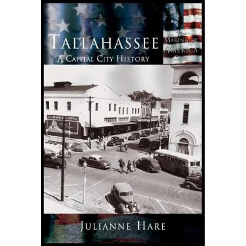 Tallahassee: A Capital City History