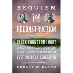 Requiem for Reconstruction: Black Countermemory and the Legacy of the Lowcountry's Lost Political Generation - Paperback