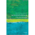 Schizophrenia: A Very Short Introduction