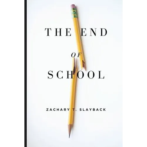 The End of School: Reclaiming Education from the Classroom