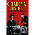 Oklahoma Justice: A Century of Gunfighters, Gangsters and Terrorists